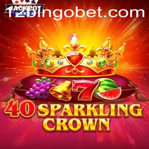 Exploring 40SparklingCrown and 12Bingo: A New Era of Gaming