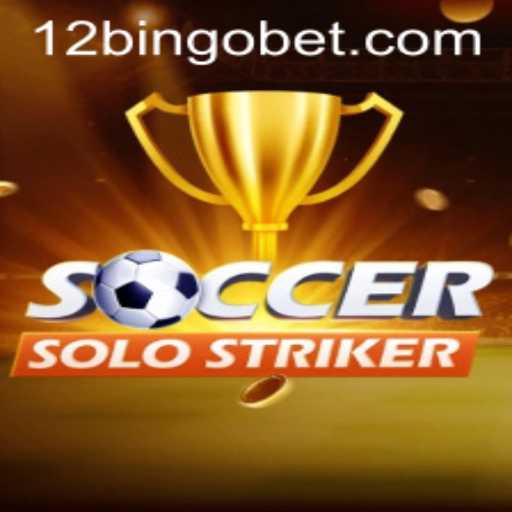 Mastering SoccerSoloStriker: Your Ultimate Guide to Play and Dominate with 12Bingo Strategy
